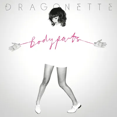 Bodyparts (Bonus Track Version) - Dragonette