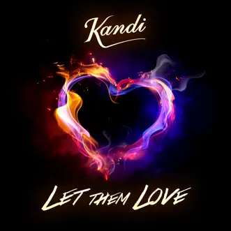 Let Them Love by Kandi song reviws