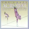 The Crazy Acrobat album lyrics, reviews, download
