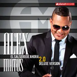 El Salsero de Ahora 2.0 (Deluxe Version) - Alex Matos