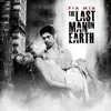 The Last Man on Earth - Single album lyrics, reviews, download