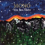 Mono - The Flames Beyond the Cold Mountain