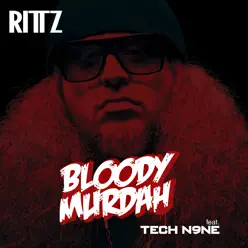 Bloody Murdah (feat. Tech N9ne) - Single - Rittz Bloody Murdah (feat. Tech N9ne) - Single - Rittz