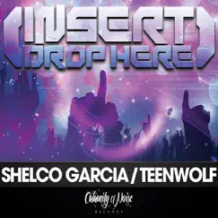 Insert Drop Here - Single by Shelco Garcia & Teen Wolf album reviews, ratings, credits