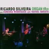 Ricardo Silveira Organ Trio album lyrics, reviews, download