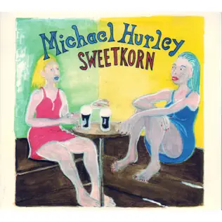 lataa albumi Michael Hurley - Sweetkorn