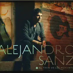 El Tren de los Momentos (DMD Deluxe Version) - Alejandro Sanz