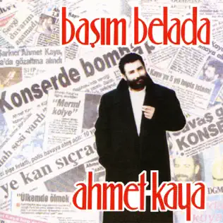 Album herunterladen Ahmet Kaya - Başım Belada