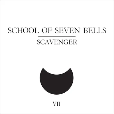 Scavenger - Single - School of Seven Bells