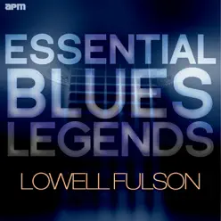 Essential Blues Legends - Lowell Fulson - Lowell Fulson Essential Blues Legends - Lowell Fulson - Lowell Fulson