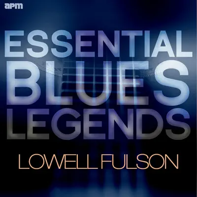 Essential Blues Legends - Lowell Fulson - Lowell Fulson Essential Blues Legends - Lowell Fulson - Lowell Fulson