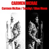 Carmen Mac Rae / Torchy / Blue Moon artwork