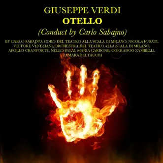 Giuseppe Verdi: Otello by Orchestra del Teatro alla Scala di Milano, Carlo Sabajno, Coro del Teatro alla Scala di Milano, Vittore Veneziani, Nicola Fusati, Apollo Granforte, Nello Palai, Maria Carbone, Corrado Zambelli & Tamara Beltacchi album reviews, ratings, credits