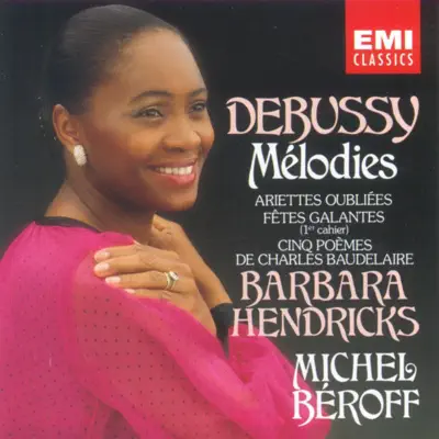 Debussy Melodies - Barbara Hendricks Debussy Melodies - Barbara Hendricks