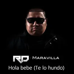 Hola bebe (Te lo hundo) - Single by RD Maravilla album reviews, ratings, credits