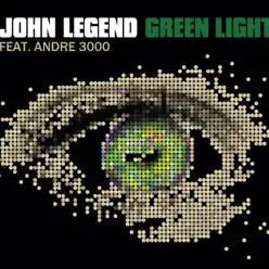 Green Light (feat. André 3000) - Single - John Legend