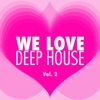 We Love Deep House, Vol. 2