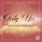Only You (feat. Skaiste) - Geo Martinez lyrics
