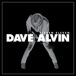 Eleven Eleven Digital Expanded - Dave Alvin