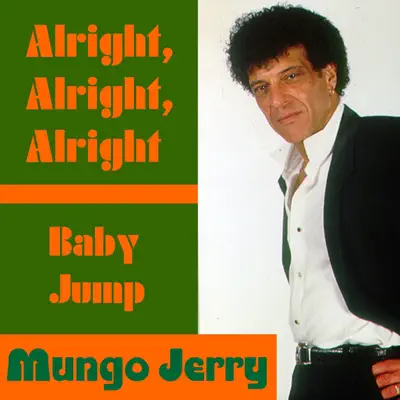 Alright, Alright, Alright - Single - Mungo Jerry