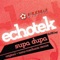 Supa Dupa - Echotek lyrics