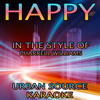Happy (In the Style of Pharrell Williams) [Instrumental Version] - Urban Source Karaoke