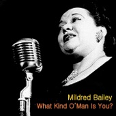 Mildred Bailey - Give Me Liberty or Give Me Love