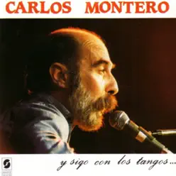 Y Sigo con Los Tangos - Carlos Montero Y Sigo con Los Tangos - Carlos Montero