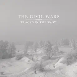 Tracks In the Snow - Single - The Civil Wars