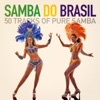 Samba do Brasil (50 Tracks of Pure Samba)