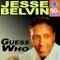 Guess Who - Jesse Belvin lyrics