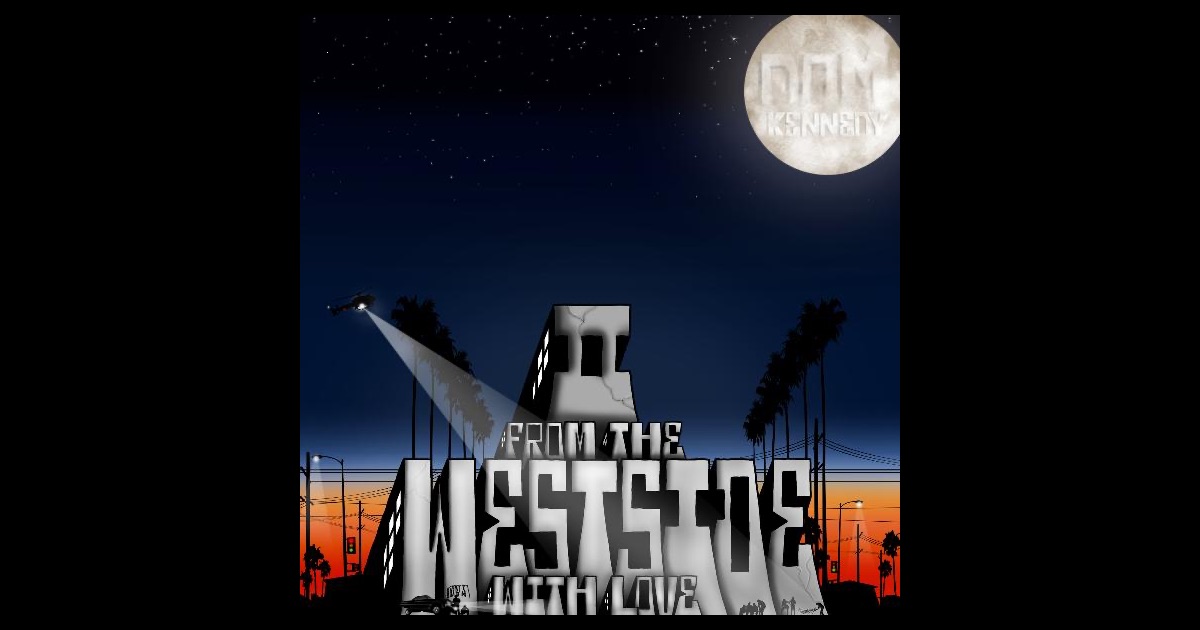 dom kennedy from the westside with love ii zippy