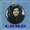 I'd Love You to Want Me - Lobo lyrics
