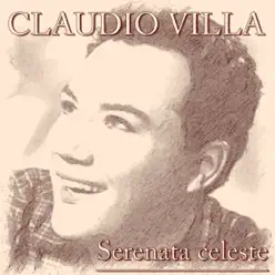 Serenata celeste (55 Memorabili canzoni originali) [Remastered] - Claudio Villa