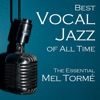 Best Vocal Jazz of All Time: The Essential Mel Tormé