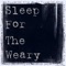 Give, Take - Sleep for the Weary lyrics