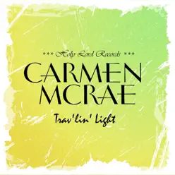 Trav'lin' Light - Carmen Mcrae