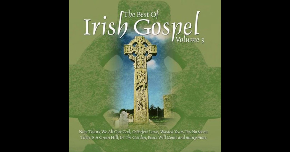 The Best of Irish Gospel, Vol. 3 by Kerry Gospel Singers on Apple Music