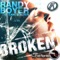 Broken (ft. Cari Golden) [Original Mix] - Randy Boyer lyrics
