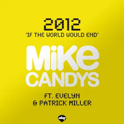 2012 (If The World Would End) - Evelyn 2012 (If The World Would End) - Evelyn
