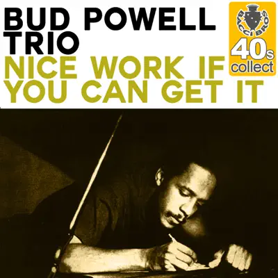 Nice Work if You Can Get It (Remastered) - Single - Bud Powell Trio