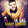 Ik Gal (feat. DJ Dips & Sudesh Kumari) - Garry Sandhu