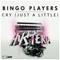 Cry (Just a Little) - Bingo Players lyrics