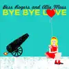 Bye Bye Love - Single album lyrics, reviews, download