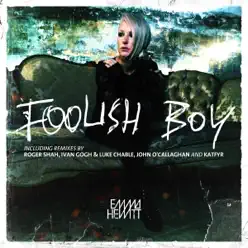Foolish Boy - Emma Hewitt Foolish Boy - Emma Hewitt