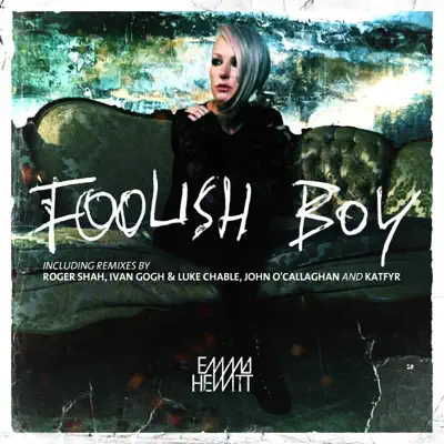 Foolish Boy - Emma Hewitt Foolish Boy - Emma Hewitt