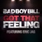 Got That Feeling (Fogbank Abyss Mix) - Bad Boy Bill lyrics