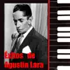 Éxitos de Agustin Lara album lyrics, reviews, download