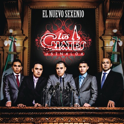 El Nuevo Sexenio - Los Cuates de Sinaloa