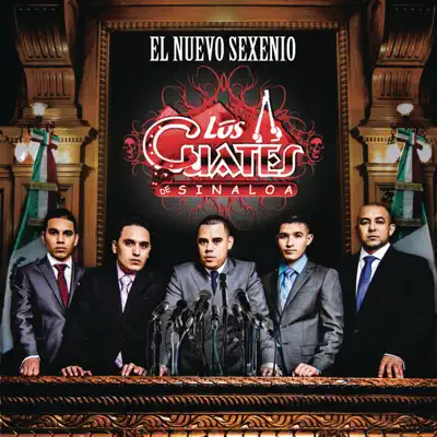 El Nuevo Sexenio - Los Cuates de Sinaloa